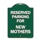Signmission Parking Reserved for New Mothers, Green & White Aluminum Sign, 18" x 24", GW-1824-23380 A-DES-GW-1824-23380 - alternate 1